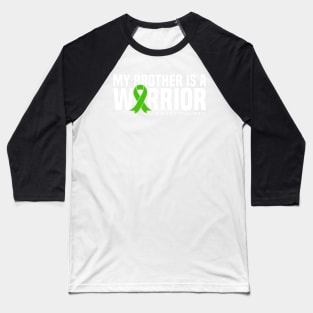 My Brother Is A Warrior Gallbladder Cancer Awareness Baseball T-Shirt